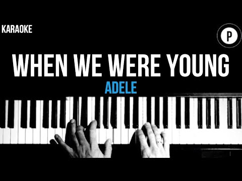 Adele - When We Were Young Karaoke SLOWER Acoustic Piano Instrumental Cover Lyrics