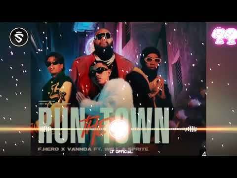 F.HERO x VannDa 🎶Ft. 1MILL & SPRITE - RUN THE TOWN 🎶🎉