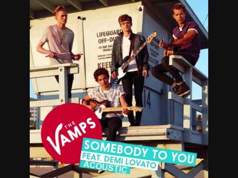 Somebody To You (Acoustic) - The Vamps feat. Demi Lovato