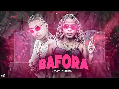 BAFORA MC 10G , MC DRICKA REMIX BREGA FUNK