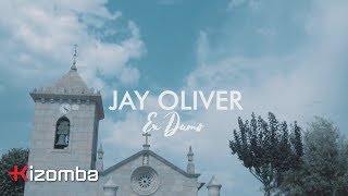 Jay Oliver - Ex Damo (feat. DJ Mil Toques) | Official Video