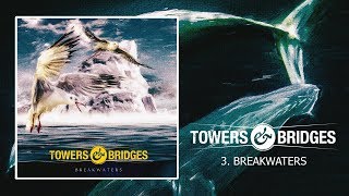 Towers & Bridges - Breakwaters