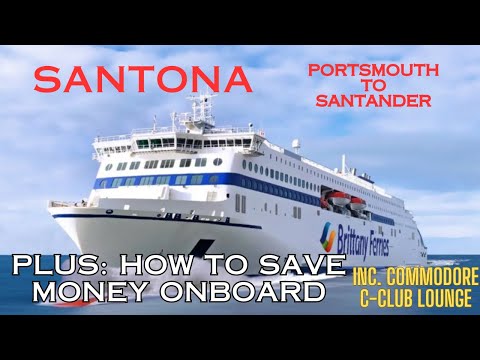 TOUR OF 'SANTONA' - BRITTANY FERRIES NEWEST SHIP - PORTSMOUTH TO SANTANDER - CAMPERVAN