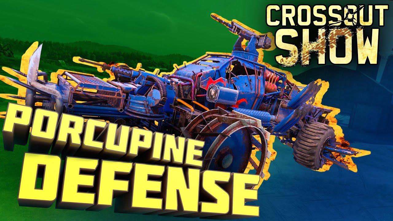 Crossout Show: Porcupine Defense