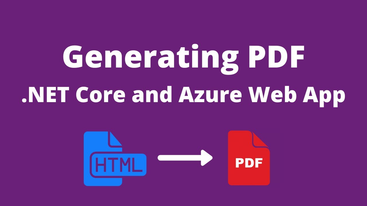 Generating PDF: .Net Core and Azure Web Application