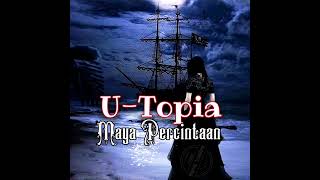 Download lagu Maya Percintaan - U-Topia Lirik mp3