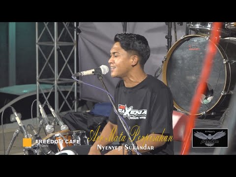 AIR MATA PERPISAHAN - NYENYEP SUKANDAR - NEW SAXENA  - FREEDOM CAFE