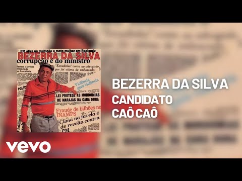 Candidato Caô Caô - Bezerra da Silva