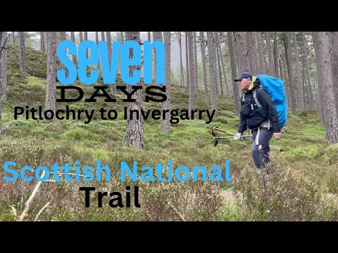 PITLOCHRY TO INVERGARRY SCOTTISH NATIONAL TRAIL 7 DAYS BACKPACKING