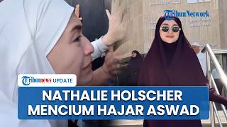 Momen Haru Nathalie Holscher Umrah Perdana, Tangis di Hajar Aswad Bareng Adzam Bikin Warganet Kagum