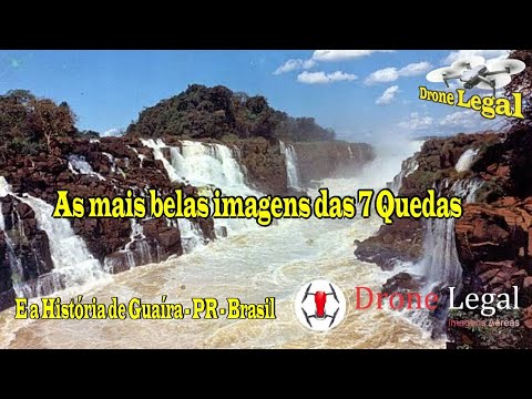 As mais belas imagens das Sete Quedas - Guaíra - PR - Brasil #drone Legal EP. 162