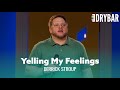 Yelling My Feelings. Derrick Stroup - Full Special