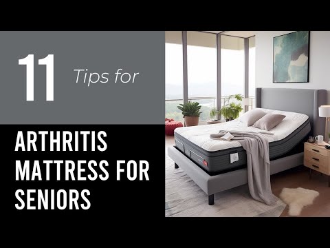 11 Tips On Best Mattress For Seniors With Arthritis