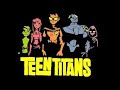Teen Titans Theme Song 1 Hour Loop
