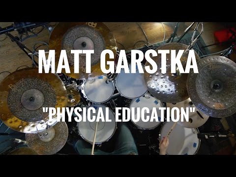 Matt Garstka "Physical Education"