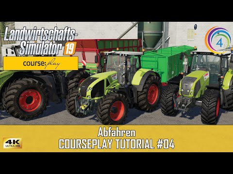 LS19 - Courseplay 6 Tutorial #04 | Abfahren | FS19 | CP [4K]