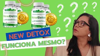 NEW DETOX FUNCIONA? (Alerta) Tudo o que você precisa saber sobre o New Detox!