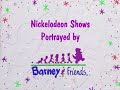 Nickelodeon Shows Portrayed By Barney Friends