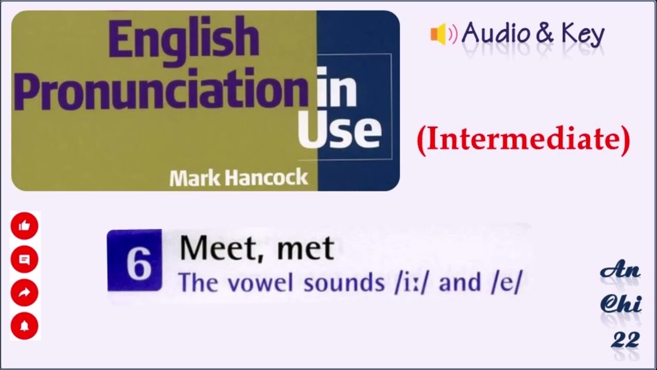 Unit 6 Meet, met /i:/, /e/ - English Pronunciation in Use Intermediate