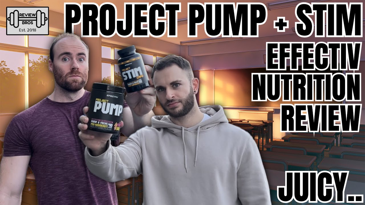 PROJECT PUMP & PROJECT STIM REVIEW | EFECTIV NUTRITION