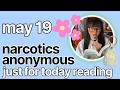 Just For Today May 19 - Narcotics Anonymous ✰ kelseainrecovery
