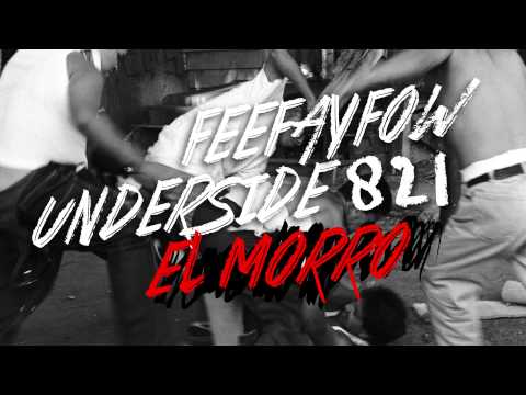 Feefayfow ft. Under Side 821 - El morro | 2014