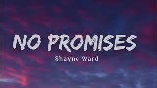 Shayne Ward - No Promises (Lyrics) &quot;