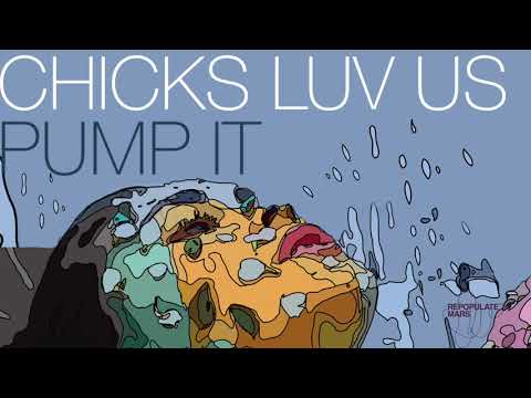 Chicks Luv Us - Pump It (Paolo Martini Remix)