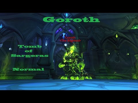 Tomb of Sargeras - Normal - Goroth