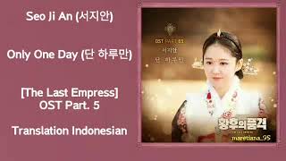 Seo Ji An (서지안) – Only One Day (단 하루만) Lyrics HAN-ROM-INDO The Last Empress 황후의 품격 OST Part. 5