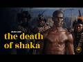 The Death Of Shaka Zulu Zorenradd