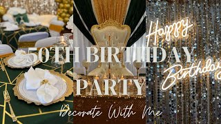 Last Event of 2022 | 50th Birthday Party | Decorate With Me | Timelapse | EOE Designs
