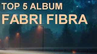 TOP 5 ALBUM FABRI FIBRA
