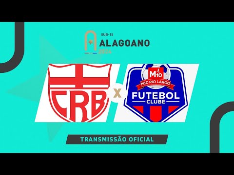 CRB x M10 Rio Largo    ALAGOANO SUB 15   3ª RODADA