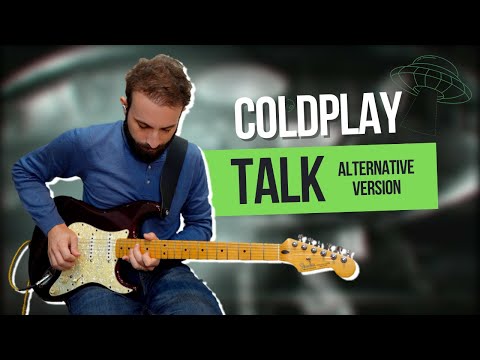 Talk (ver. 3) - Coldplay