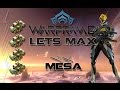 Lets Max (Warframe) E29 - Mesa 