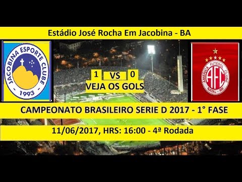 CAMPEONATO BRASILEIRO SERIE D 2017 JACOBINA-BA 1 X 0 AMÉRICA DE NATAL-RN