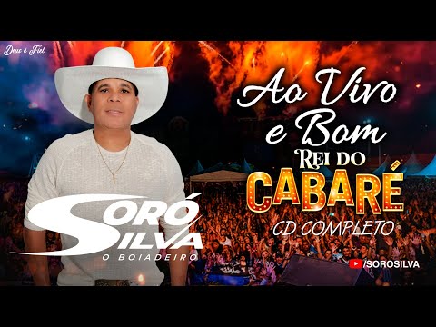 SORÓ SILVA - AO VIVO E BOM 2026 (REI DO CABARÉ)