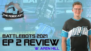 RoboCast #103: BattleBots 2021 Season - Episode 2 Review [w. Aren Hill]
