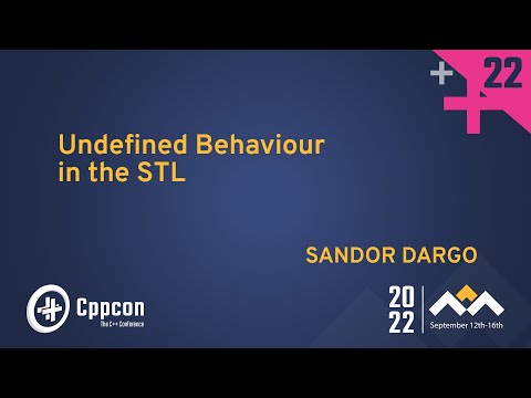 Undefined Behavior in the STL - Sandor Dargo - CppCon 2022
