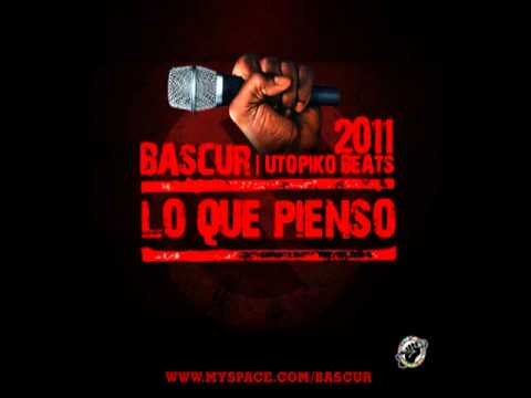 Bascur - Lo que pienso  (Prod. Utopiko) (2011)
