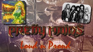 Pretty Maids - Loud &#39;N&#39; Proud - alternate drum cover by Thomen Stauch (Mentalist/ex- Blind Guardian)