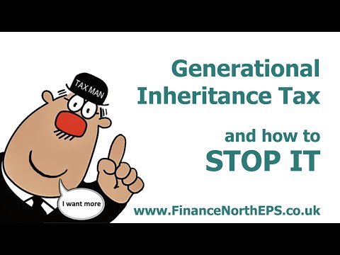 Generational Inheritance Tax - A Stealth Tax you can avoid