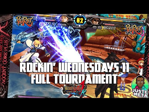 Rockin' Wednesdays 11 - Guilty Gear XX Accent Core Plus R Tournament w TIMESTAMPS