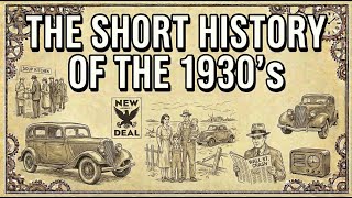 The Short History of the 1930's