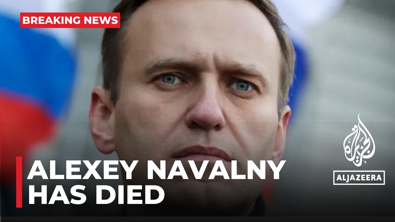 Russian opposition leader Alexei Navalny has died in prison