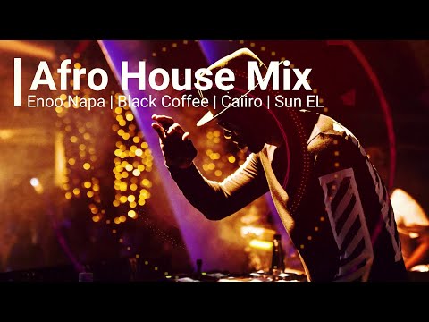 Afro House Mix 2021 | #6 | Black Coffee mix | Da Capo| Caiiro | Afro Brothers | Sun-El Musician