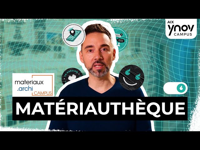 La matériauthèque c'est quoi ?