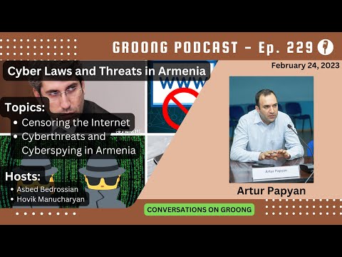Artur Papyan: Cyber Laws and Threats in Armenia