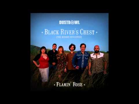 Dustbowl - Black River's Chest [The Burden Revisited]